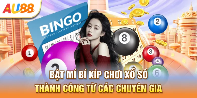Bật mí bí kíp chơi xổ số thành công từ các chuyên gia