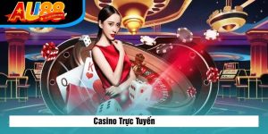 Casino Trực Tuyến AU888