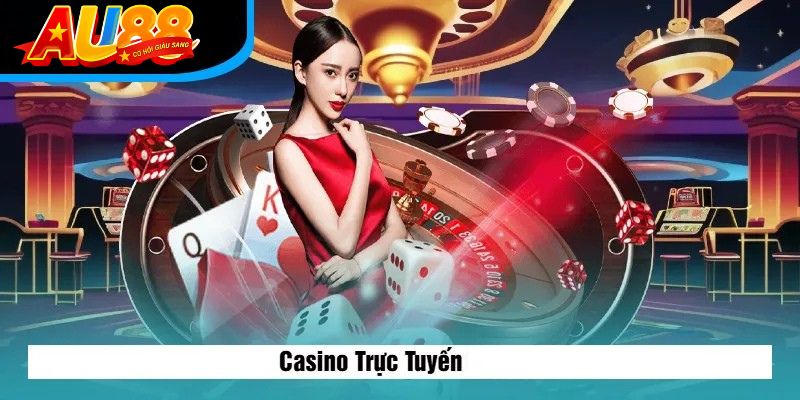 Casino Trực Tuyến AU888