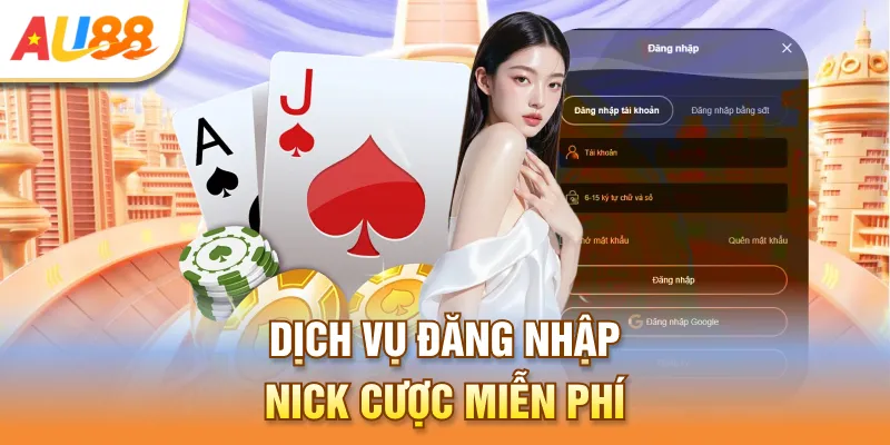 Dịch vụ đăng nhập nick cược miễn phí