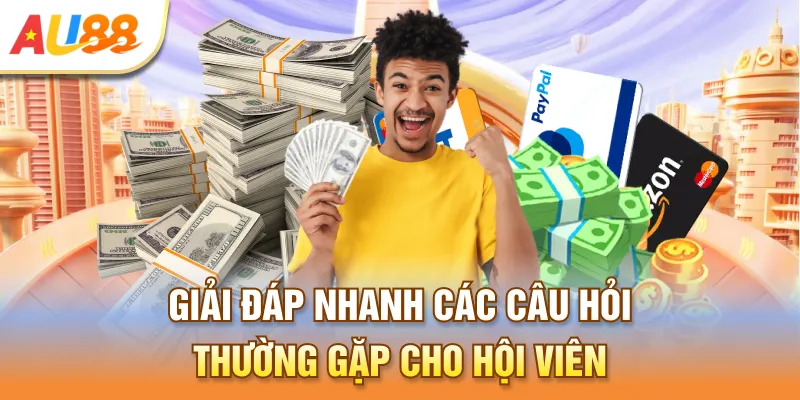 Giải đáp nhanh các câu hỏi thường gặp cho hội viên