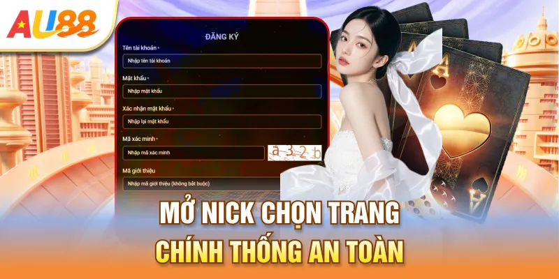 Mở nick chọn trang chính thống an toàn