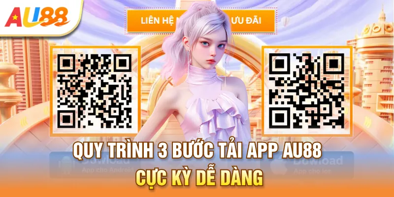 Quy trình 3 bước tải app Au888 cực kỳ dễ dàng