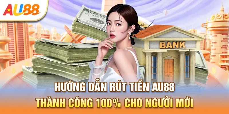 Rút Tiền Au888